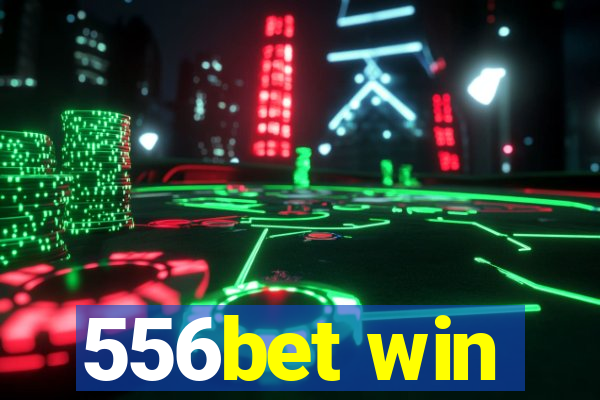 556bet win